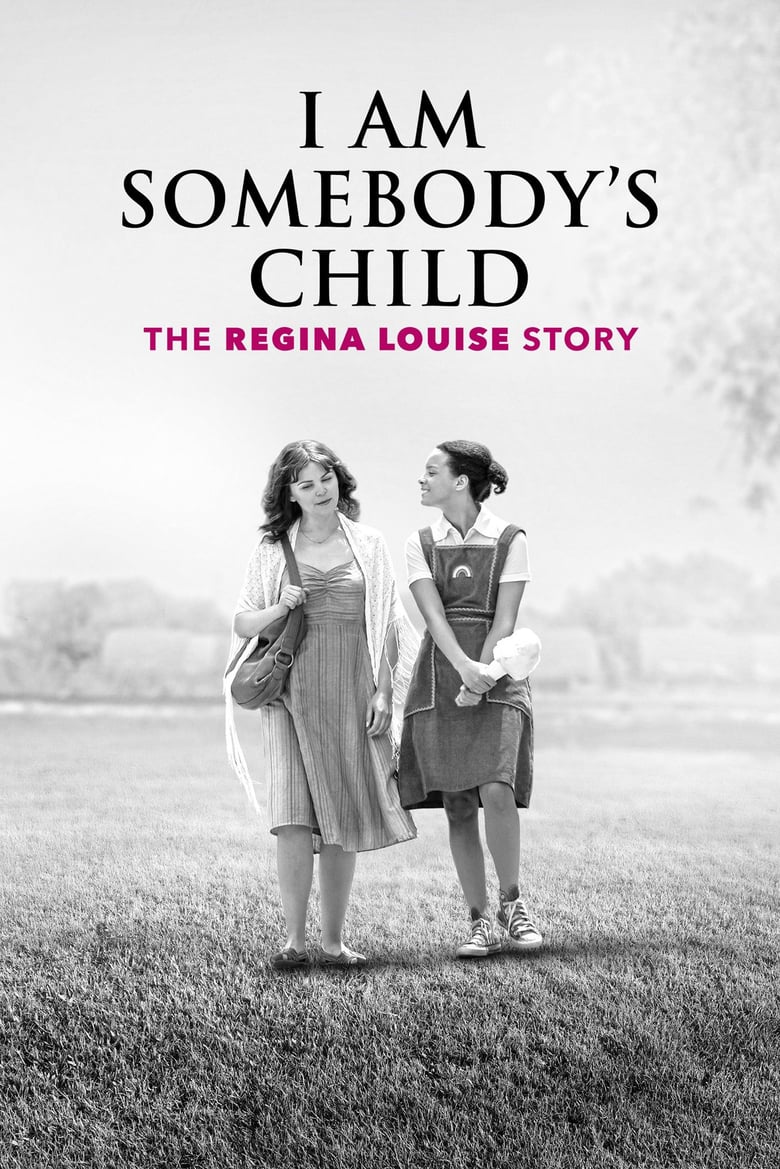 I Am Somebody’s Child: The Regina Louise Story (2019)