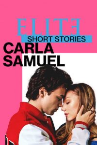 Élite Historias Breves: Carla y Samuel (2021)